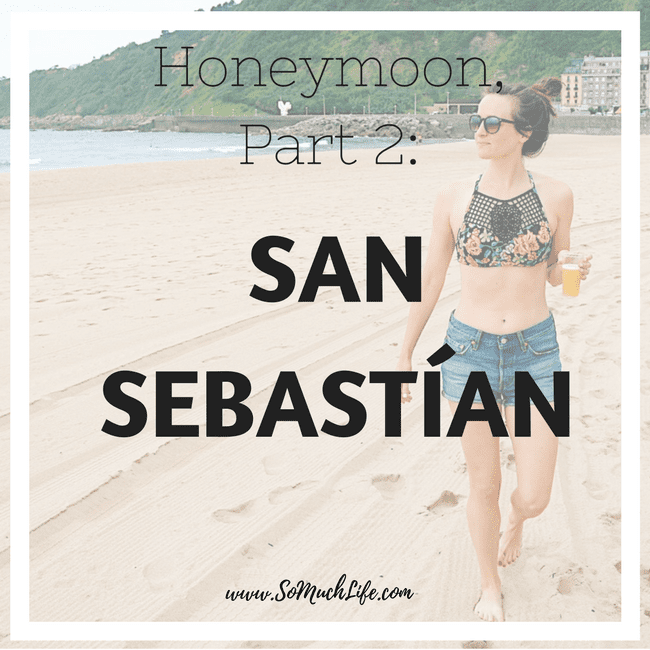 Honeymoon in Spain: San Sebastian