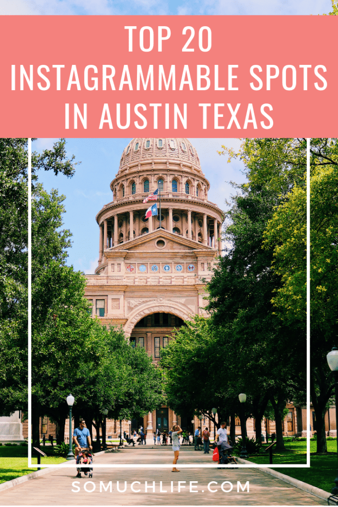 Top 20 Instagrammable Spots In Austin Texas