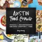 Introducing My New Book: Austin Food Crawls!