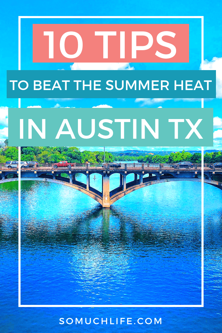 10 tips to beat the summer heat in Austin Texas