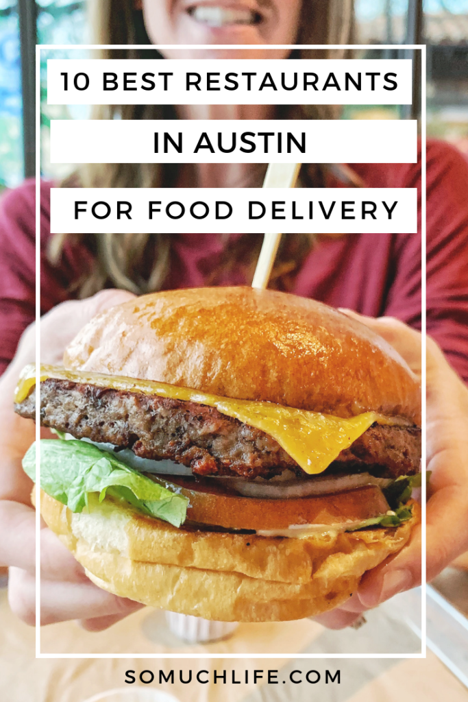 10 Best Restaurants in Austin for Food Delivery - SoMuchLife.com