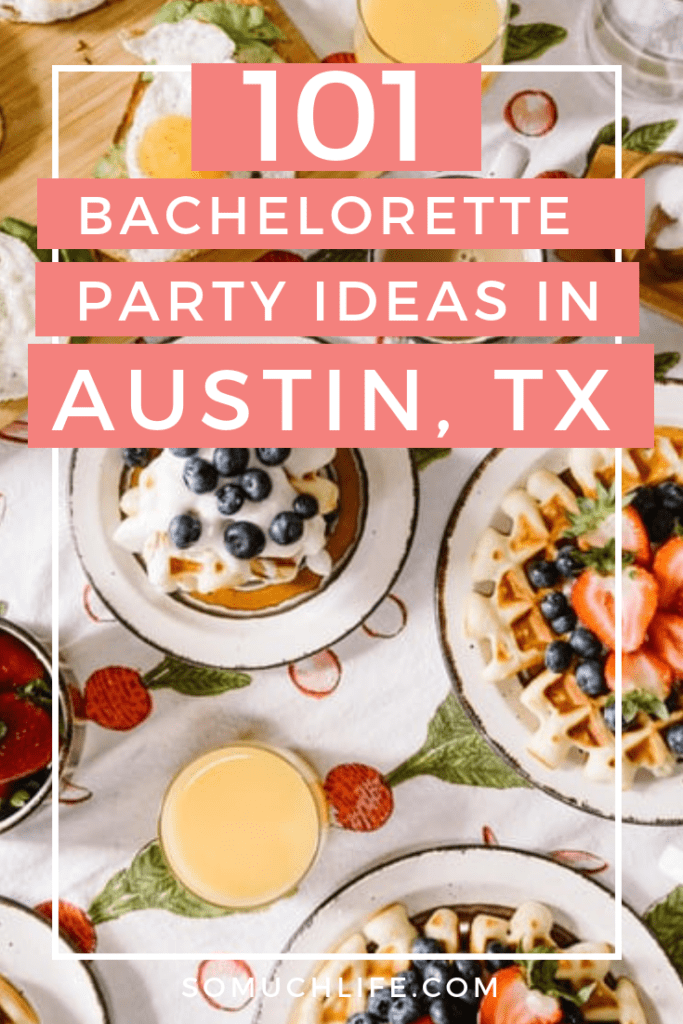 101 Austin bachelorette party ideas